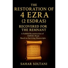 (영문도서)The Restoration of 4 Ezra (2 Esdras) Recovered for the Remnant: A Faithful Recon... Hardcover, Quiet Seer Press, English, 9781069554772