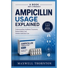(英文圖書)Ampicillin Usage Explained 平裝版, Independently Published, 英文, 平裝本