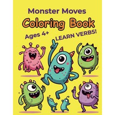 Majosta Monster Moves: Educational Coloring Book (Learn Verbs With Phonics! Fun Creative Book K, Majosta Monster Moves: Educati