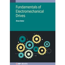 (영문도서)Fundamentals of Electromechanical Drives Paperback, Institute of Physics Publis..., English, 9780750361057