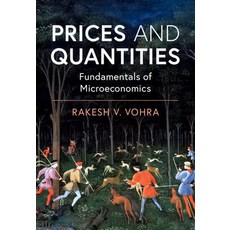 Prices and Quantities: Fundamentals of Microeconomics Hardcover, Cambridge University Press