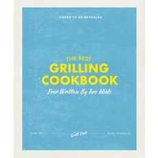 (영문도서) The Best Grill Cookbook Written by Two Idiots Paperback, Page Street Publishing, English, 9781645676065