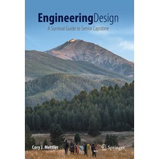 (영문도서) Engineering Design: A Survival Guide to Senior Capstone Hardcover, Springer, English, 9783031233081