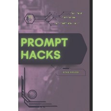 (英文圖書)Prompt Hacks: Your Road from Novice to Skilled Professional 平裝版, Independently Published, 英文