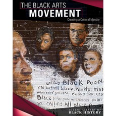 (영문도서)The Black Arts Movement: Creating a Cultural Identity Paperback, Lucent Press, English, 9781534568525