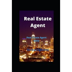 (영문도서) Real Estate Agent: Real Estate Agent Bible Paperback, Independently Published