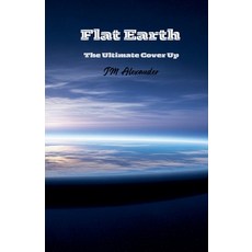 (영문도서)Flat Earth The ultimate cover up Paperback, Yellaboy Productions, English, 9798230652366