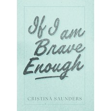 (영문도서)If I am Brave Enough Hardcover, FriesenPress, English, 9781038340382