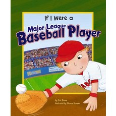 If I Were a Major League Baseball Player Library Binding, Picture Window Books