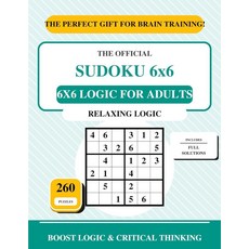 6x6 Logic For Adults: Stress-Free Puzzles for Mindfulness - 260 Quick Games for Relaxation & Focus, 6x6 Logic For Adults: Stress-F