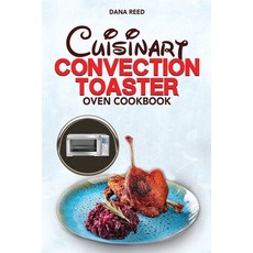 Cuisinart Convection Toaster Oven Cookbook: Easy Tasty Crispy Quick and Delicious Recipes for Sma... Paperback, Amplitudo Ltd, English, 9781801720687