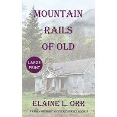 (英文圖書)Mountain Rails of Old: Large Print Edition 精裝版, Lifelong Dreams Publishing, 英文
