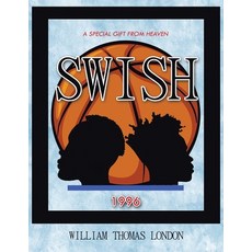 (영문도서) Swish: A Special Gift from Heaven Paperback, Matchstick Literary, English, 9781637901816