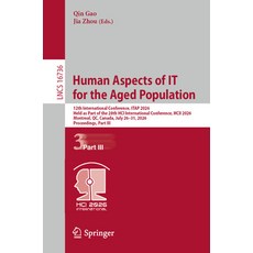 (영문도서)Human Aspects of It for the Aged Population: 12th International Conference Itap... Paperback, Springer, English, 9783032304230