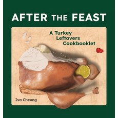 (英文圖書)After the Feast: A Turkey Leftovers Cookbooklet 精裝版, Hastily Assembled Books, 英文