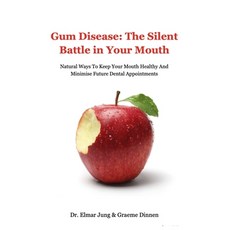 (영문도서) Gum Disease: The Silent Battle In Your Mouth Paperback, Staten House, English, 9798894969299