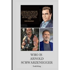 (영문도서) Who is Arnold Schwarzenegger: A Guide for Surviving the Worst Case Scenario Paperback, Independently Published, English, 9798397858694