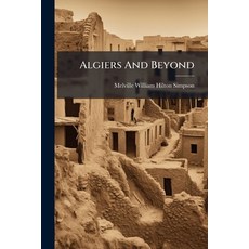 (英文圖書)Algiers And Beyond 平裝版, Hutson Street Press, 英文