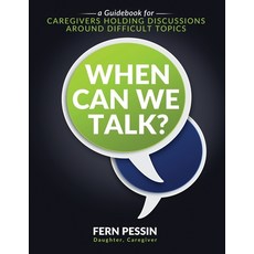 (영문도서) When Can We Talk?: A Guidebook for Caregivers Holding Discussions Around Difficult Topics Paperback, Urban Villa Press, English, 9798890790477