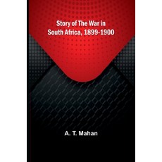 (영문도서) Story of the War in South Africa 1899-1900 Paperback, Alpha Edition, English, 9789362993199
