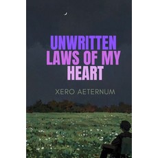(영문도서)Unwritten Laws of My Heart Paperback, Independently Published, English, 9798196774867