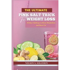 (英文圖書)The Ultimate Pink Salt Trick for Weight Loss: 30-Day Challenge to Boost Metaboli... 平裝版, Independently Published, 英文