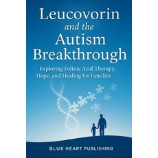(英文圖書)Leucovorin and the Autism Breakthrough: Exploring Folinic Acid Therapy Hope an... 平裝版, Independently Published, 英文