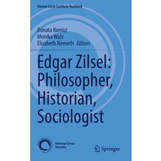 (영문도서) Edgar Zilsel: Philosopher Historian Sociologist Hardcover, Springer, English, 9783030936860
