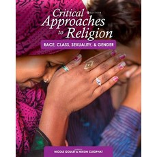 (영문도서) Critical Approaches to Religion: Race Class Sexuality and Gender Paperback, Cognella Academic Publishing, English, 9781516532339