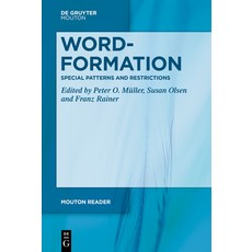 (영문도서) Word-Formation - Special Patterns and Restrictions Paperback, de Gruyter Mouton, English, 9783111413709