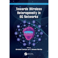 (英文圖書)Towards Wireless Heterogeneity in 6G Networks 平裝版, CRC Press, 英文
