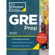 Princeton Review GRE Prep 2021:4 Practice Tests + Review & Techniques + Online Features