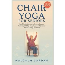 (英文圖書)Chair Yoga for Seniors: Gentle Seated Exercises to Improve Balance Flexibility ... 平裝版, Independently Published, English, Paperback