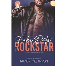 (영문도서)Fake Date with a Rock Star: a Rock Star Romance with a Second Chance Paperback, Independently Published, English, 9798268927924