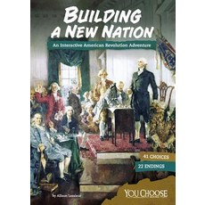 Building a New Nation: An Interactive American Revolution Adventure Paperback, Capstone Press