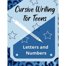 (영문도서) Cursive Writing for Teens Letters and Numbers Paperback, Independently Published, English, 9798831447422