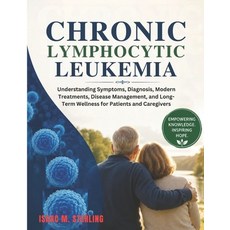 (英文圖書)Chronic Lymphocytic Leukemia: Understanding Symptoms Diagnosis Modern Treatmen... 平裝版, Independently Published, 英文, 平裝本