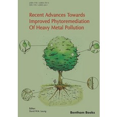 (영문도서) Recent Advances Towards Improved Phytoremediation of Heavy Metal Pollution Paperback, Bentham Science Publishers, English, 9781608056651