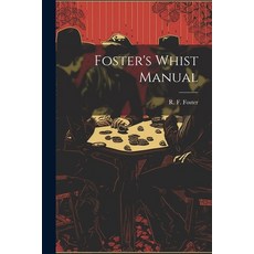 (영문도서) Foster's Whist Manual Paperback, Legare Street Press, English, 9781021808622