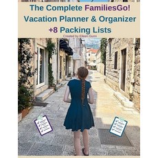 (영문도서) The Complete FamiliesGo! Vacation Planner & Organizer: +8 Packing Lists Paperback, Independently Published, English, 9798323001743
