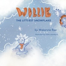 (영문도서) Willie The Littlest Snowflake Paperback, Makenzie Rae Books, English, 9781955678063