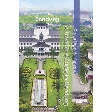 (英文圖書)A Traveler's Guide to Bandung: Panache Bandung 平裝版, Independently Published, 英文
