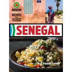 (영문도서) Senegal: Modern Senegalese Recipes from the Source to the Bowl Hardcover, Lake Isle Press, English, 9781891105555