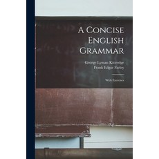(영문도서) A Concise English Grammar: With Exercises Paperback, Legare Street Press, 9781018013985