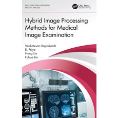 Hybrid Image Processing Methods for Medical Image Examination Hardcover, CRC Press, English, 9780367534967