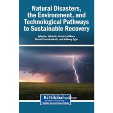 (영문도서)Natural Disasters the Environment and Technological Pathways to Sustainable Re... Hardcover, Igi Global Scientific Publi..., English, 9798337326801 Igi Global Scientific Publi..., English, 9798337326801