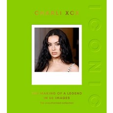 (영문도서)Iconic: Charli XCX: The Making of a Legend in 50 Images Hardcover, Quadrille Publishing, English, 9781837836017