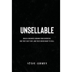 (英文圖書)Unsellable: Build a business around your expertise. One they can't buy and that... 平裝版, Learn Awesome, 英文
