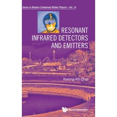 (영문도서) Resonant Infrared Detectors and Emitters Hardcover, World Scientific Publishing..., English, 9789811286513