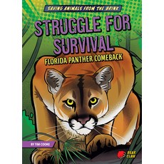 (영문도서) Struggle for Survival: Florida Panther Comeback Library Binding, Bear Claw Books, English, 9781636910499